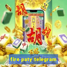 fire paty telegram